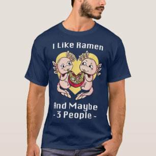 Camiseta I Like Ramen And Maybe 3 People Anime Japan Cat Ra