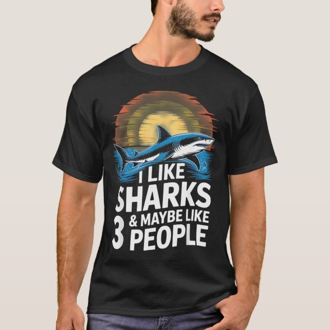 Camiseta I Like Sharks &amp; Maybe Like 3 People Humor Intr (Anverso)