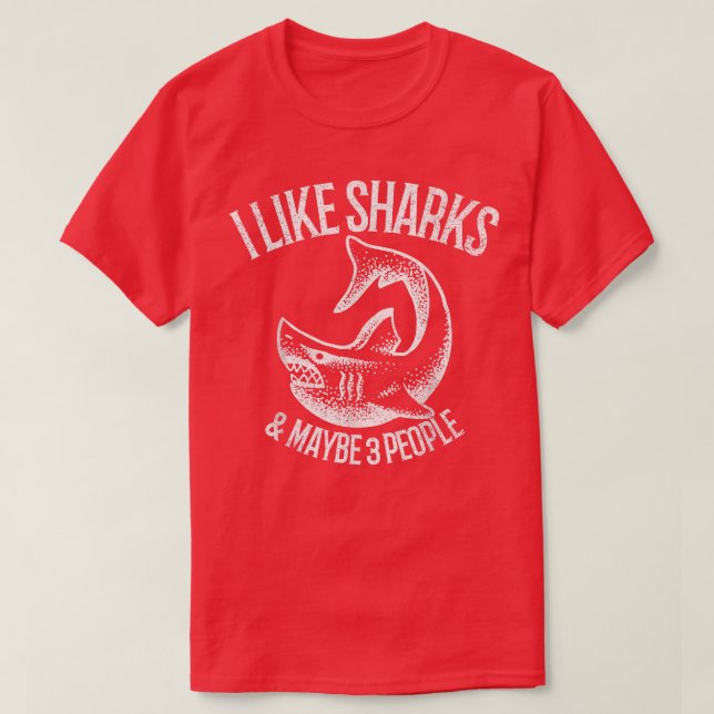Camiseta I Like Sharks And Maybe 3 People 393  (Diseño del anverso)