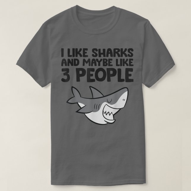 Camiseta I Like Sharks And Maybe Like 3 People Funny Shark  (Diseño del anverso)
