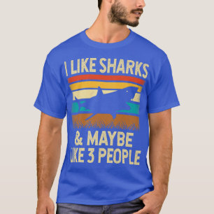 Camiseta I Like Sharks & Maybe Like 3 PeopleRetro Vintage G