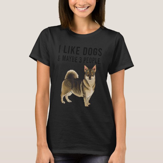 Camiseta I Like Swedish Vallhund Dogs And Maybe 3 People (Anverso)