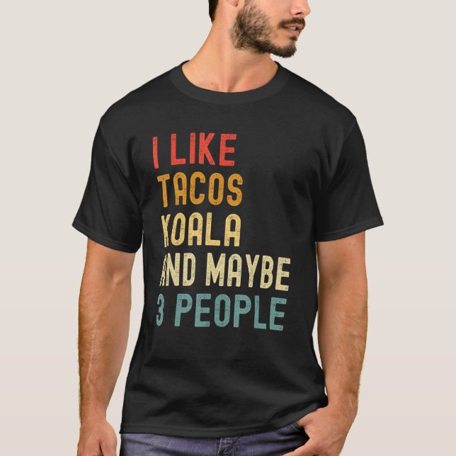 Camiseta I Like Tacos Koala And Maybe 3 People  Animal (Anverso)