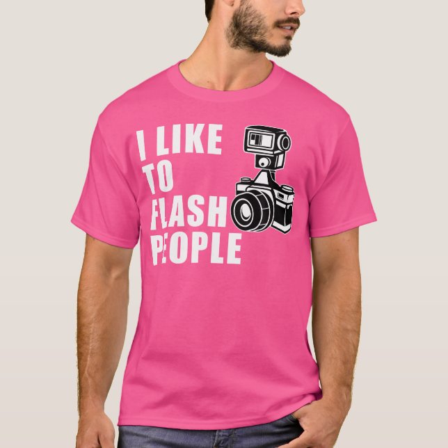 Camiseta I Like To Flash People 	 Camera Tshirt (Anverso)
