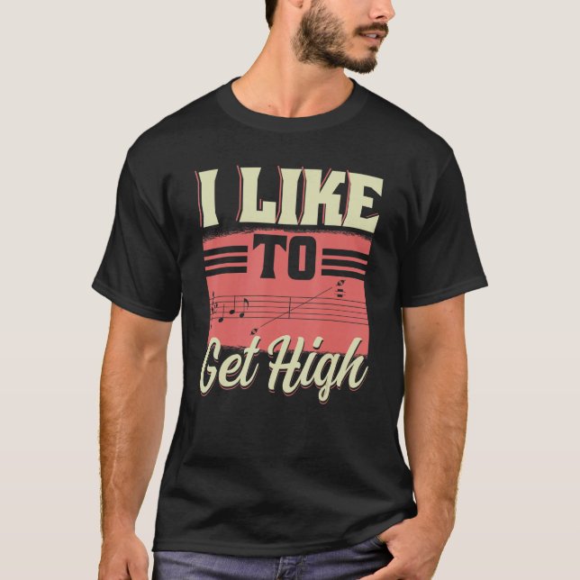 Camiseta I Like To Get High  Music Notes Opera Singer Choir (Anverso)