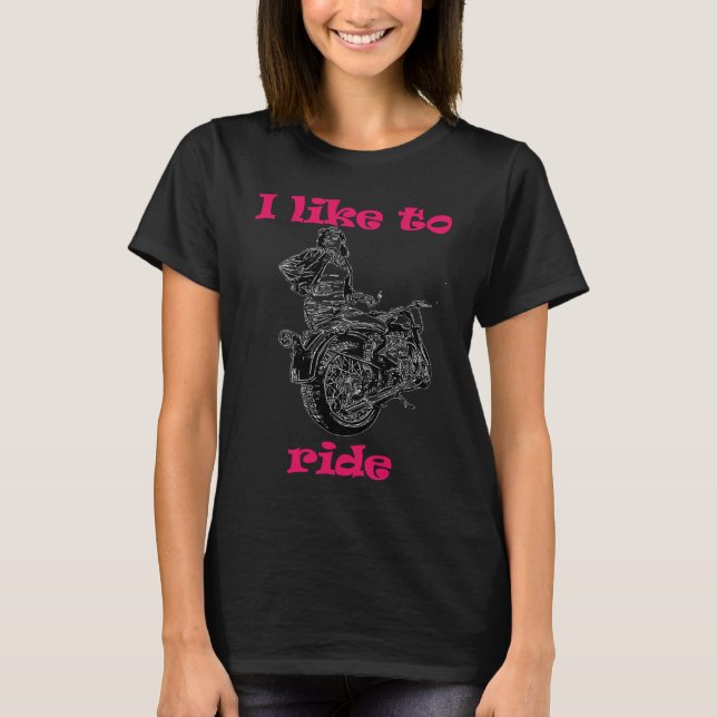 Camiseta I like to ride  Ladies Motorcycle Riders (Anverso)