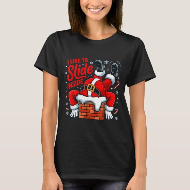 Camiseta I Like To Slide Inside Funny Santa Couple Matching (Anverso)