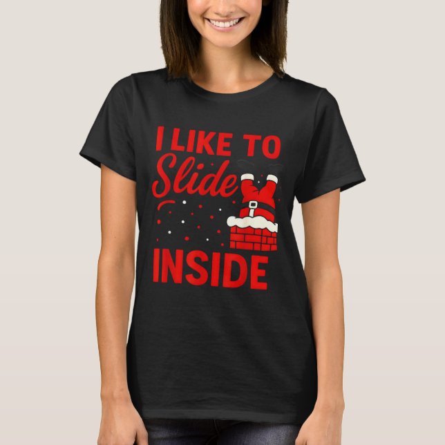 Camiseta I Like To Slide Inside Funny Xmas Couple Matching  (Anverso)