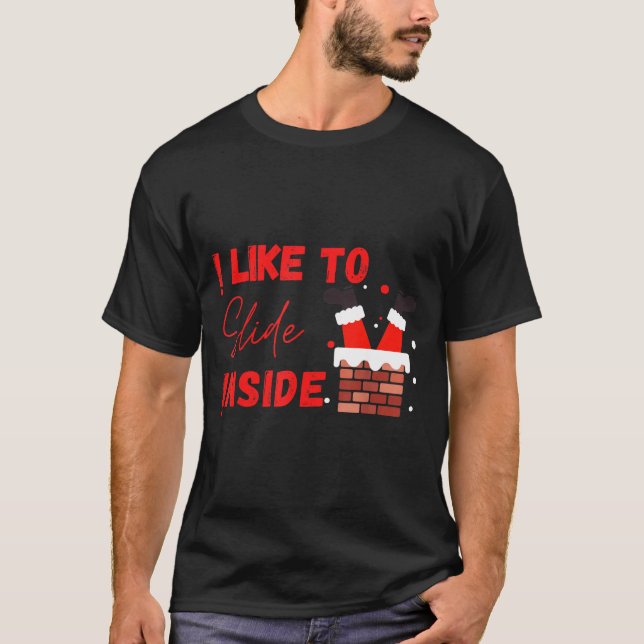 Camiseta I Like To Slide Inside Funny Xmas Couple Matching  (Anverso)