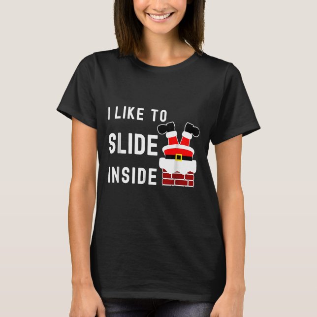 Camiseta I Like To Slide Inside Funny Xmas Couple Unhinge P (Anverso)