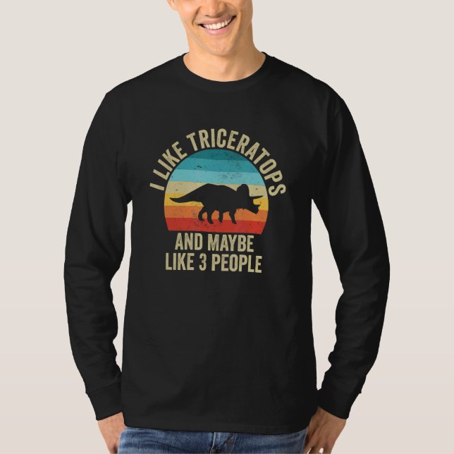 Camiseta I Like Triceratops And Maybe 3 People   Dinosaur (Anverso)