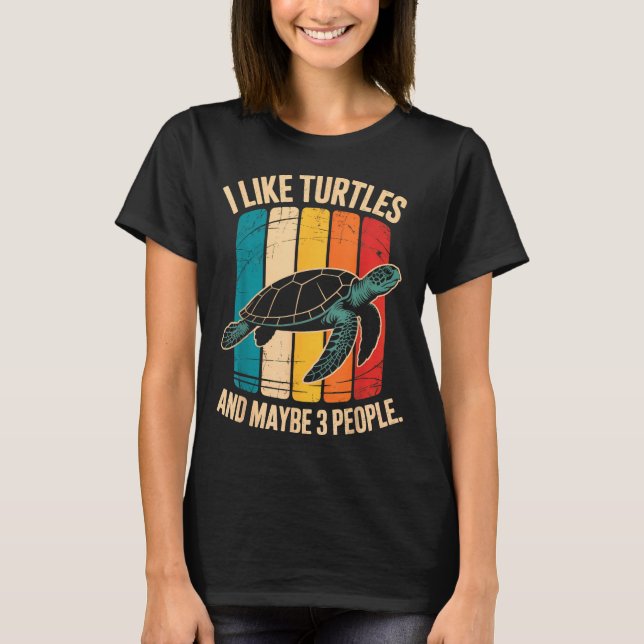 Camiseta I Like Turtles And Maybe 3 People Funny Retro Turt (Anverso)