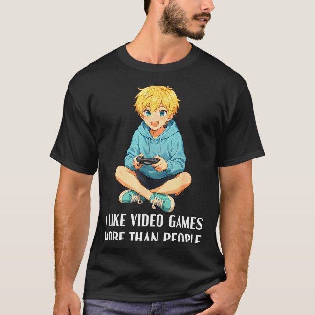 Camiseta I Like Video Games More Than People Funny Gamer An (Anverso)