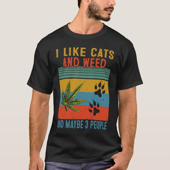 Camiseta I Like Weed My Cat Maybe 3 People (Anverso)