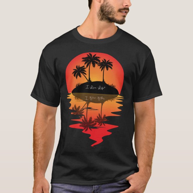 Camiseta I Live Life Palm Tree Island Reflection Sunset (Anverso)