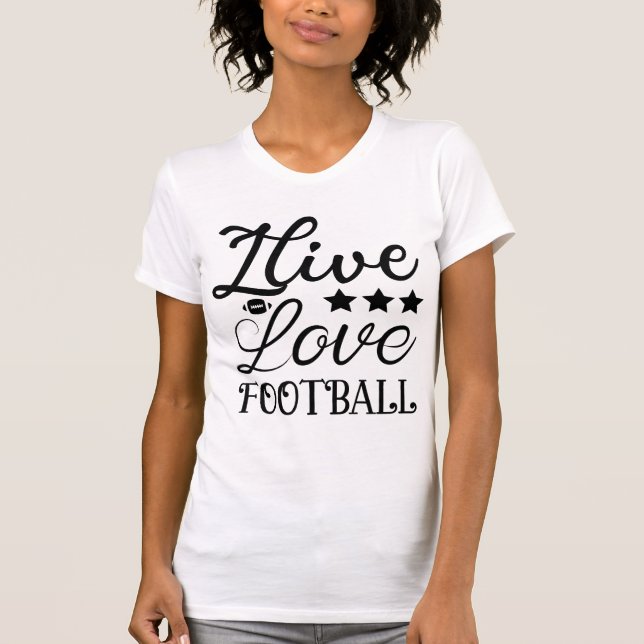 Camiseta I Live Love Football American Football Game Day (Anverso)