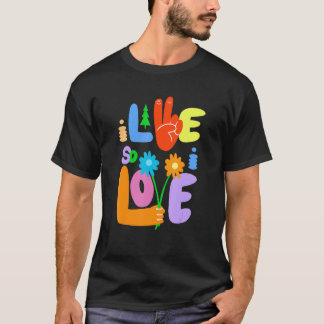 Camiseta I Live So I Love Peace Hand Symbol Flower  Graphic