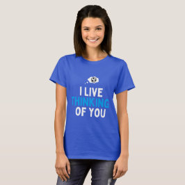 Camiseta I Live thinking of you football