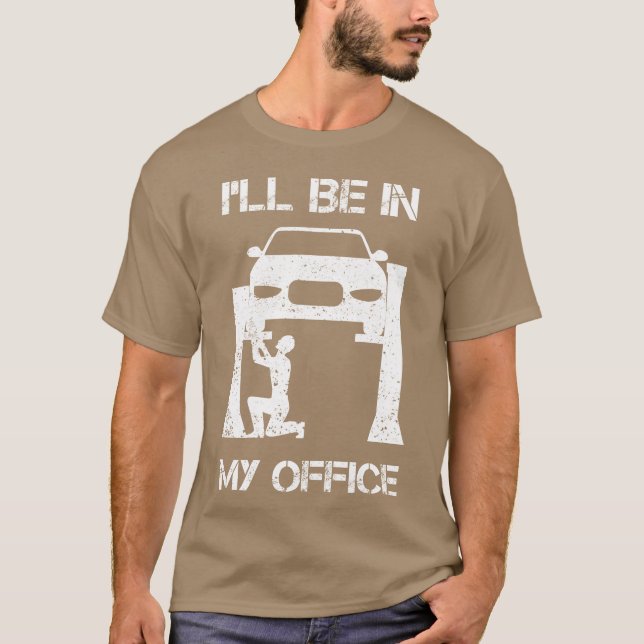 Camiseta I ll Be In My Office Garage Joke Car Mechanic vint (Anverso)