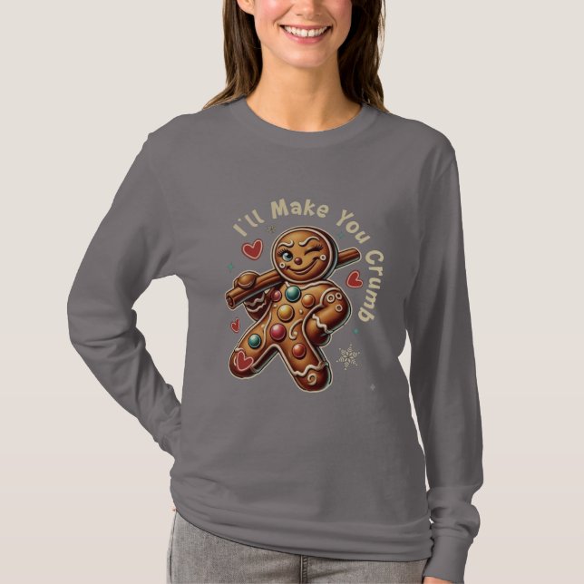 Camiseta I’ll Make You Crumb – Sassy Gingerbread Girl  (Anverso)