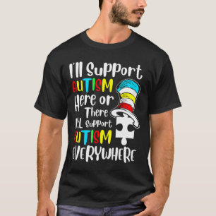 Camiseta I Ll Support Autism Here Or There