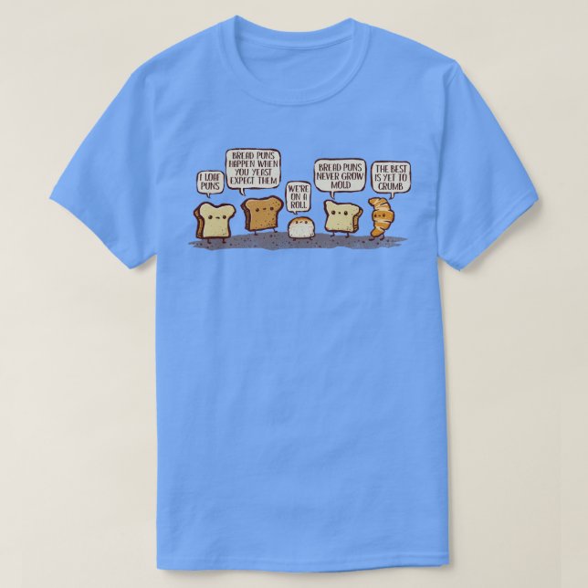 Camiseta I Loaf Bread Puns (Diseño del anverso)