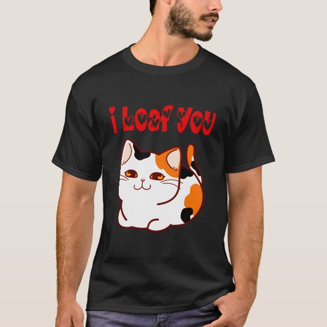 Camiseta I Loaf You Cat Pun Humor (Anverso)