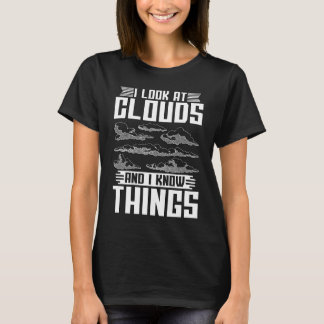 Camiseta I Look At The Clouds And Loves Weather Forecast Me