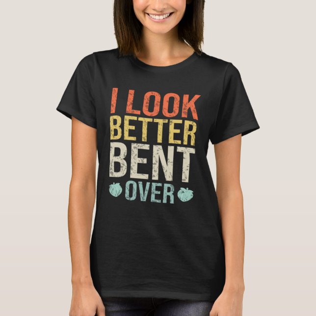 Camiseta I Look Better Bent Over Fitness Workout Peach Boot (Anverso)