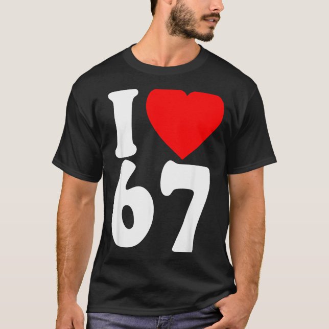 Camiseta I Love 67 Meme Six Seven Matching Couples Valentin (Anverso)