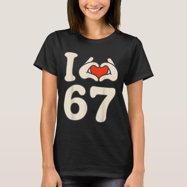 Camiseta I Love 67 Retro Hand Heart Number Design  (Anverso)