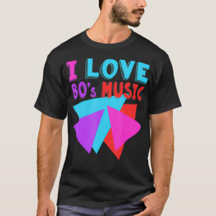 Camiseta I Love 80's Music 80s Fashion 80s Songs Vintage Co