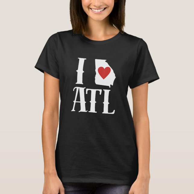 Camiseta I Love Atlanta I Love ATL I Heart Atlanta (Anverso)