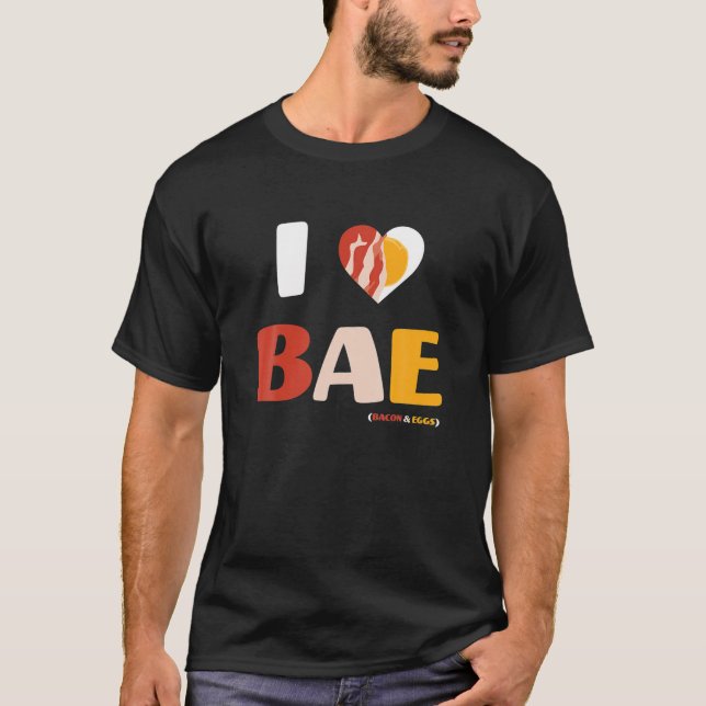 Camiseta I Love BAE, Bacon And Eggs (Anverso)