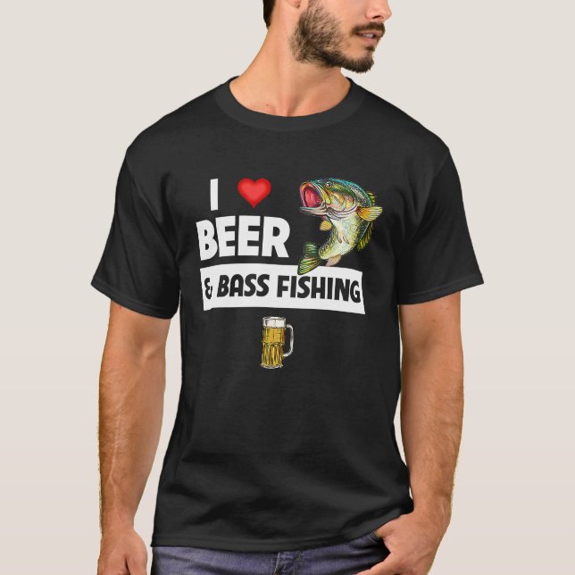 Camiseta I Love Beer and Bass Fishing Fish Lakes Fishermen  (Anverso)