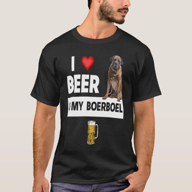 Camiseta I Love Beer and My Boerboel Hunting Dog Mom Dad Dr (Anverso)