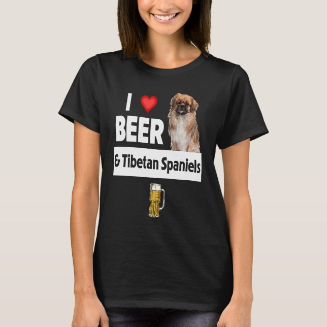 Camiseta I Love Beer and Tibetan Spaniels Dog Mom Dad Drink (Anverso)
