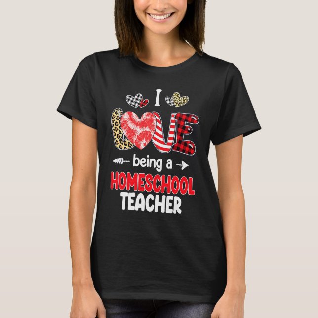 Camiseta I Love Being A Homeschool Teacher LOVE School Vale (Anverso)