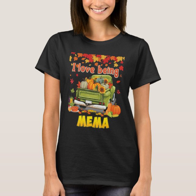 Camiseta I Love Being A Mema Pumpkin Truck Fall Tree Thanks (Anverso)