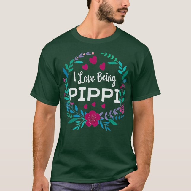 Camiseta I Love Being PIPPI T Grandmother for Mothers Day (Anverso)