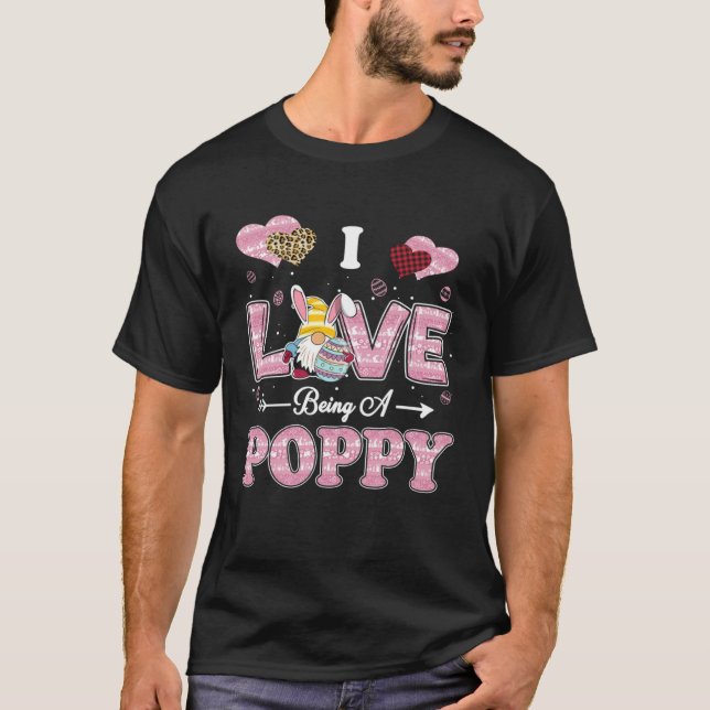 Camiseta I Love Being Poppy Easter Gnome Family Matching (Anverso)
