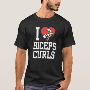 Camiseta I Love Biceps Curls Curl Sayings Workout Muscle  