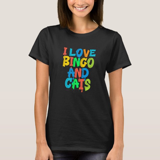 Camiseta I Love Bingo and Cats Cute Animal Bingo  7 (Anverso)