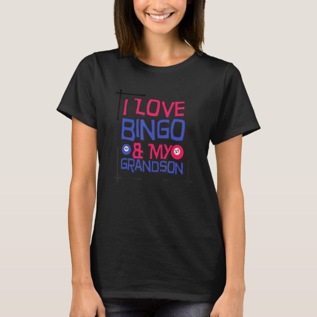 Camiseta I Love Bingo & My Grandson, Bingo Gambling Lover (Anverso)