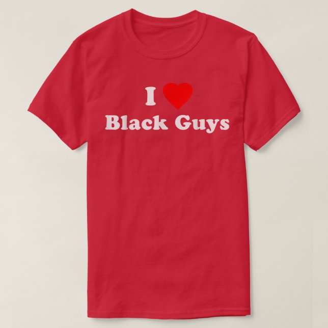Camiseta I Love Black Guys  (Diseño del anverso)