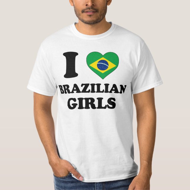 Camiseta I love Brazilian Girls (Anverso)