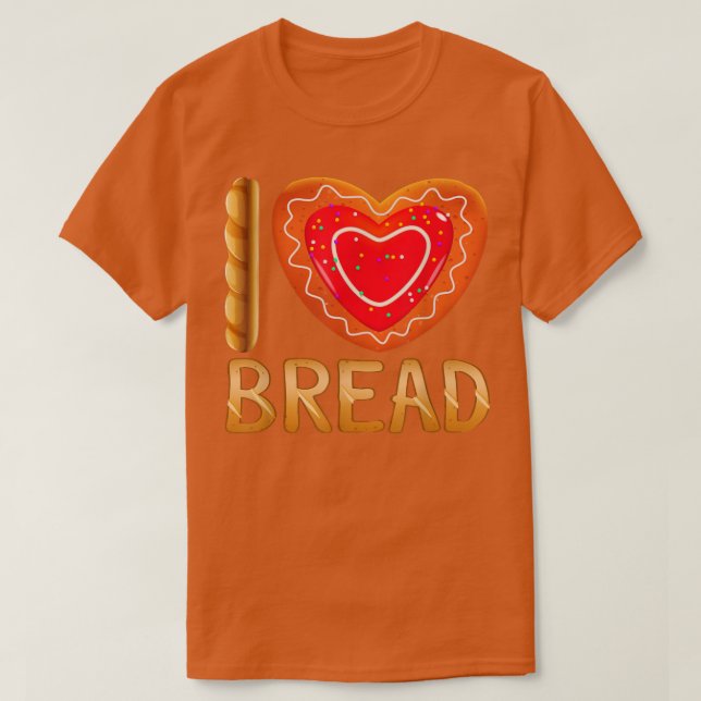 Camiseta I Love Bread  Funny Baking Chef Bread Making Maker (Diseño del anverso)