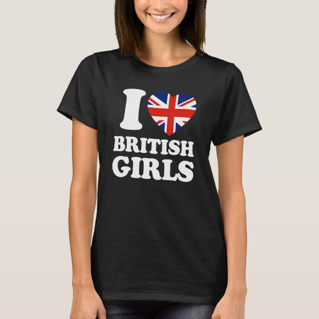 Camiseta I Love British Girls Union Jack British Flag (Anverso)