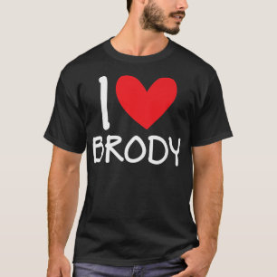 Camiseta I Love Brody Name Heart Personalized Men Guy BFF F