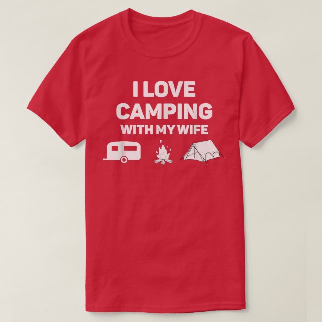 Camiseta I Love Camping With My Wife Funny Camp  Tee  (Diseño del anverso)